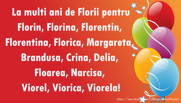 La multi ani de Florii pentru Florin, Florina, Florentin, Florentina, Florica, Margareta, Brandusa, Crina, Delia, Floarea, Narcisa, Viorel, Viorica, Viorela!