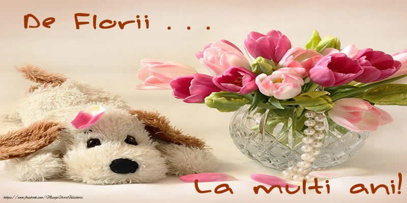 De Florii . . . La multi ani!