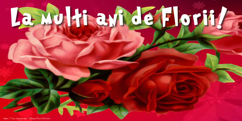 La multi ani de Florii!