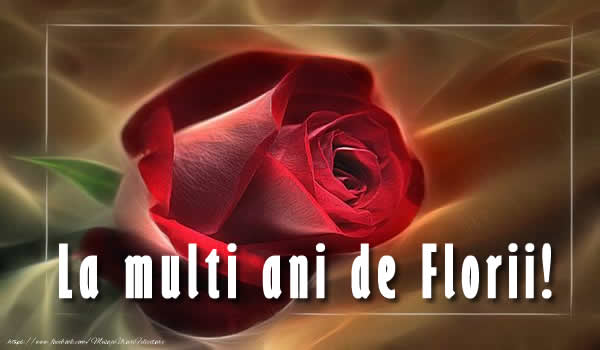La multi ani de Florii!