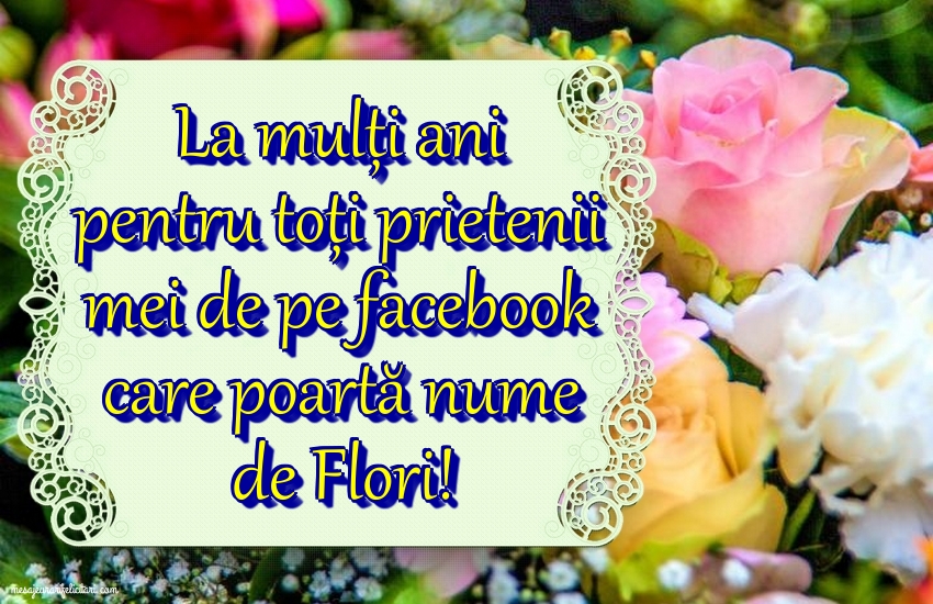 Felicitari de Florii - La mulți ani pentru toți prietenii mei - mesajeurarifelicitari.com