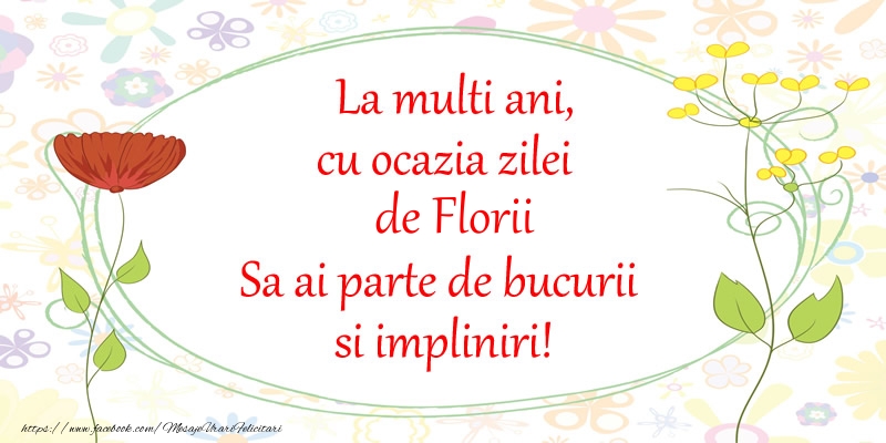 La multi ani, cu ocazia zilei de Florii Sa ai parte de bucurii si impliniri!