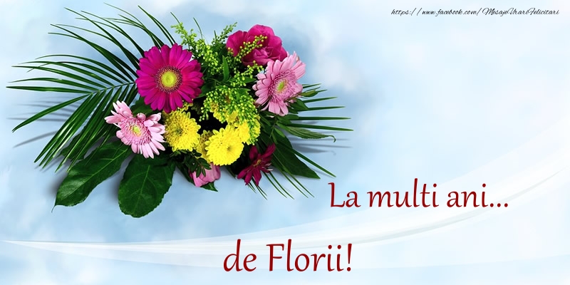 Felicitari de Florii - La multi ani... de Florii! - mesajeurarifelicitari.com