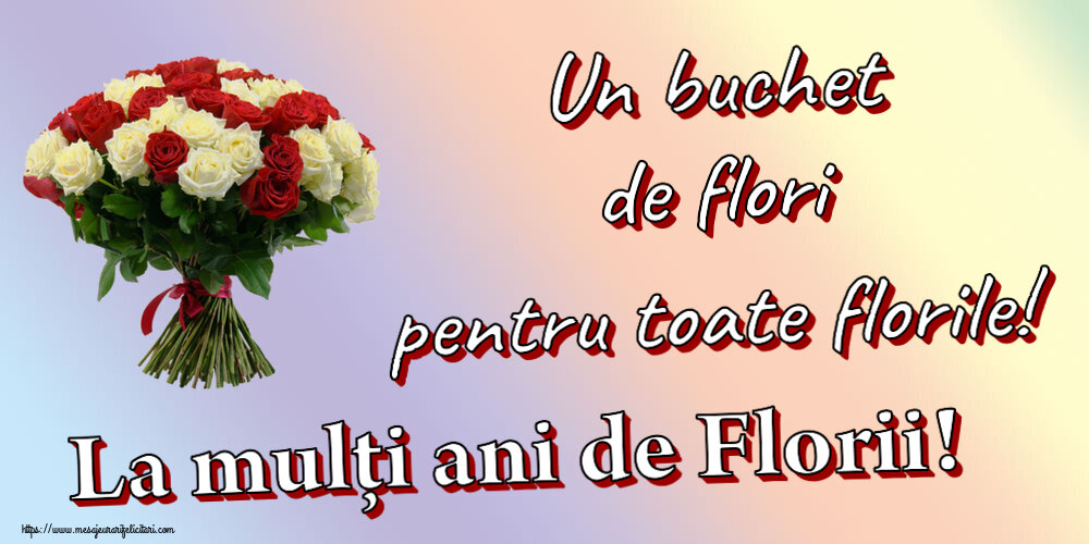 Felicitari de Florii - Un buchet de flori pentru toate florile! La mulți ani de Florii! ~ buchet de trandafiri roșii și albi - mesajeurarifelicitari.com