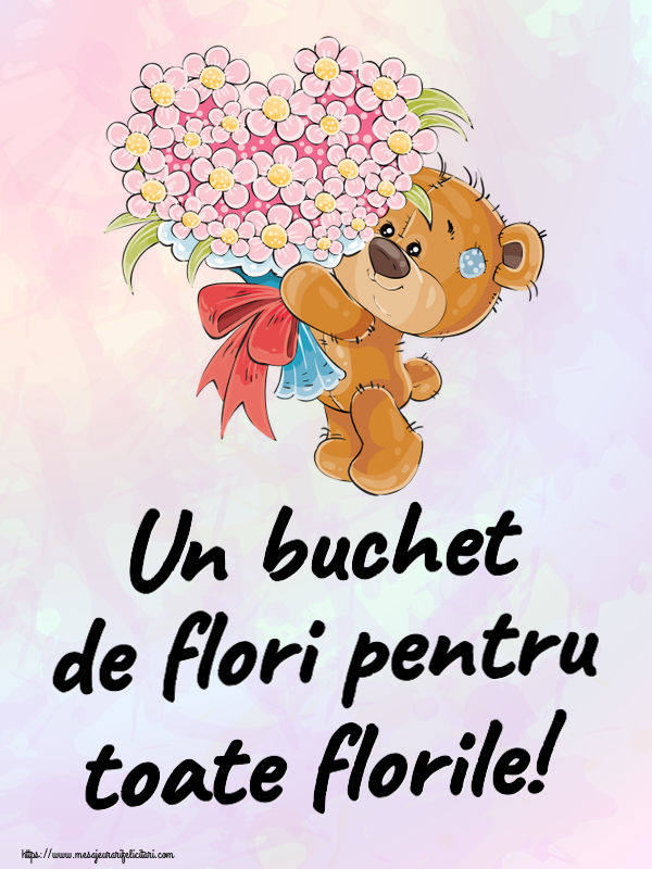 Felicitari de Florii - Un buchet de flori pentru toate florile! ~ Teddy cu un buchet de flori - mesajeurarifelicitari.com