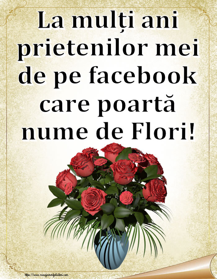 La mulți ani prietenilor mei de pe facebook care poartă nume de Flori! ~ vaza cu trandafiri