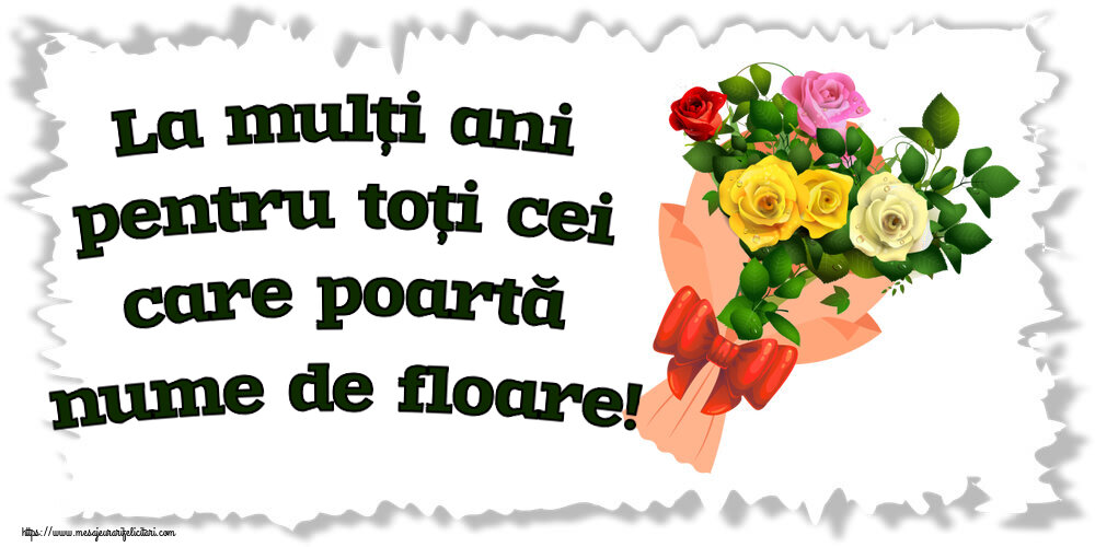La mulți ani pentru toți cei care poartă nume de floare! ~ buchet de trandafiri multicolor