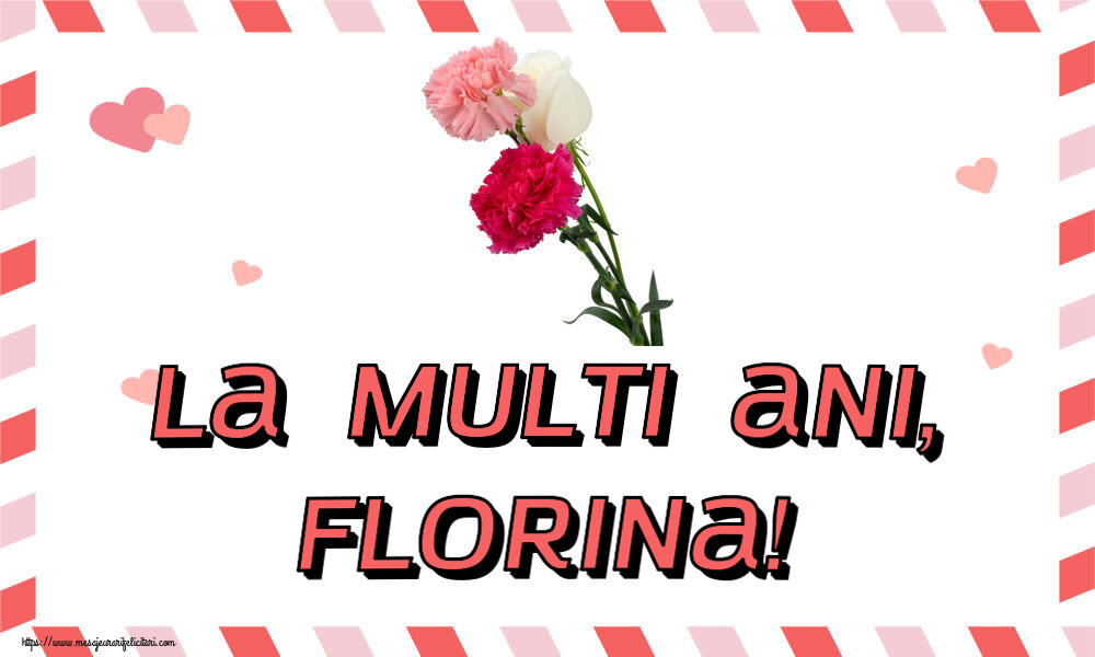 Felicitari de Florii - La multi ani, Florina! ~ trei garoafe - mesajeurarifelicitari.com