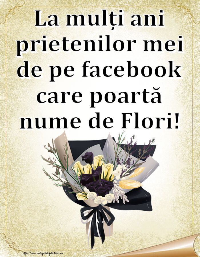 La mulți ani prietenilor mei de pe facebook care poartă nume de Flori! ~ buchet de flori desenat