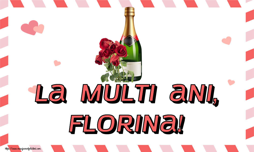 La multi ani, Florina! ~ șampanie și trandafiri