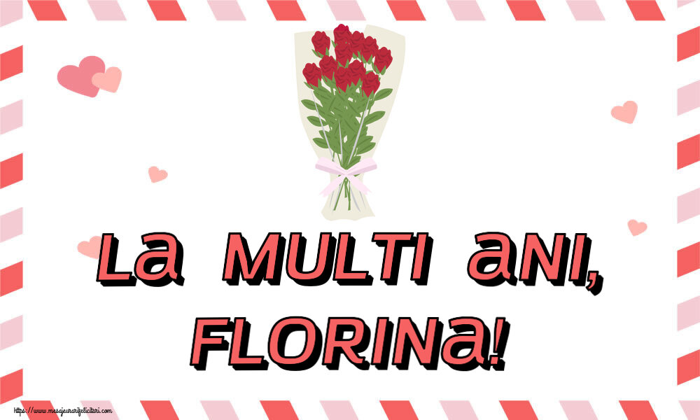 Florii La multi ani, Florina! ~ desen cu buchet de trandafiri