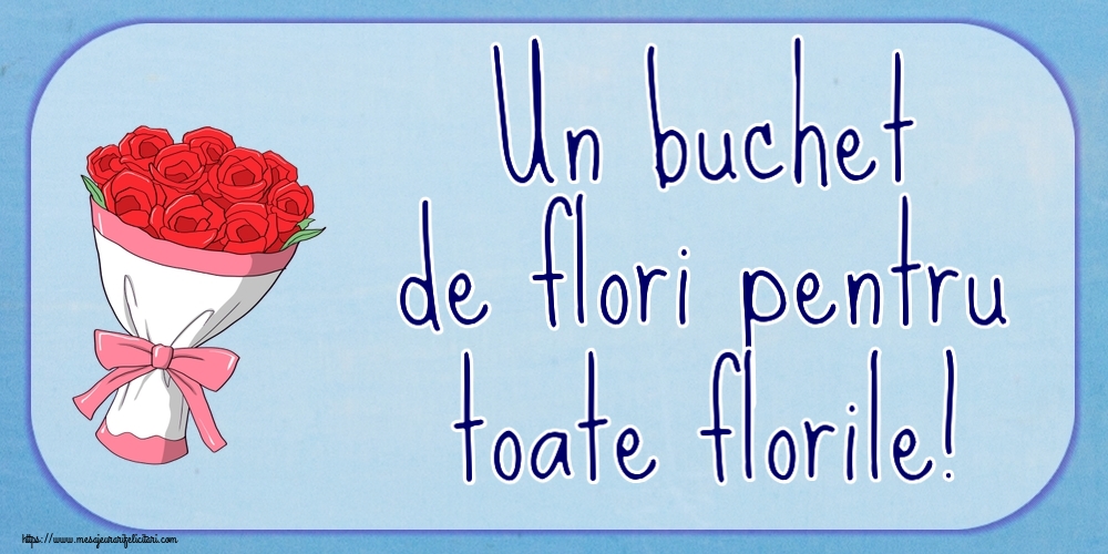 Felicitari de Florii - Un buchet de flori pentru toate florile! ~ desen cu buchet de flori - mesajeurarifelicitari.com