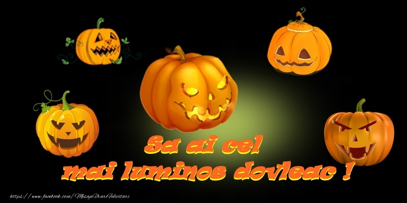 Felicitari de Halloween - Sa ai cel mai luminos dovleac! - mesajeurarifelicitari.com