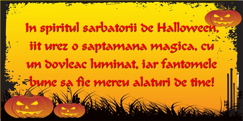 Felicitari de Halloween - In spiritul sarbatorii de Halloween, iit urez o saptamana magica - mesajeurarifelicitari.com