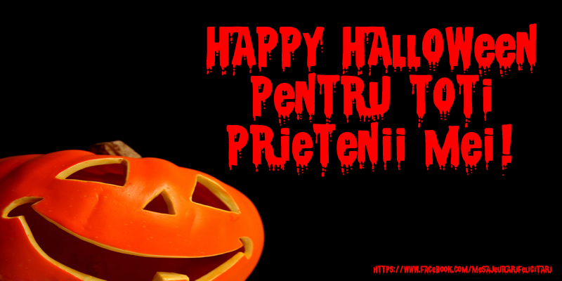 Happy Halloween pentru toti prietenii mei!