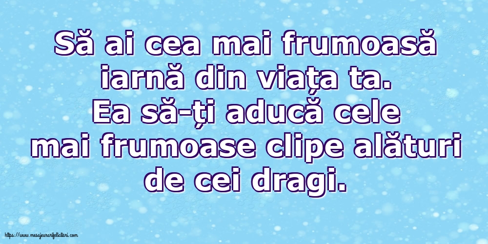 Iarnă Să ai cea mai frumoasă iarnă din viața ta