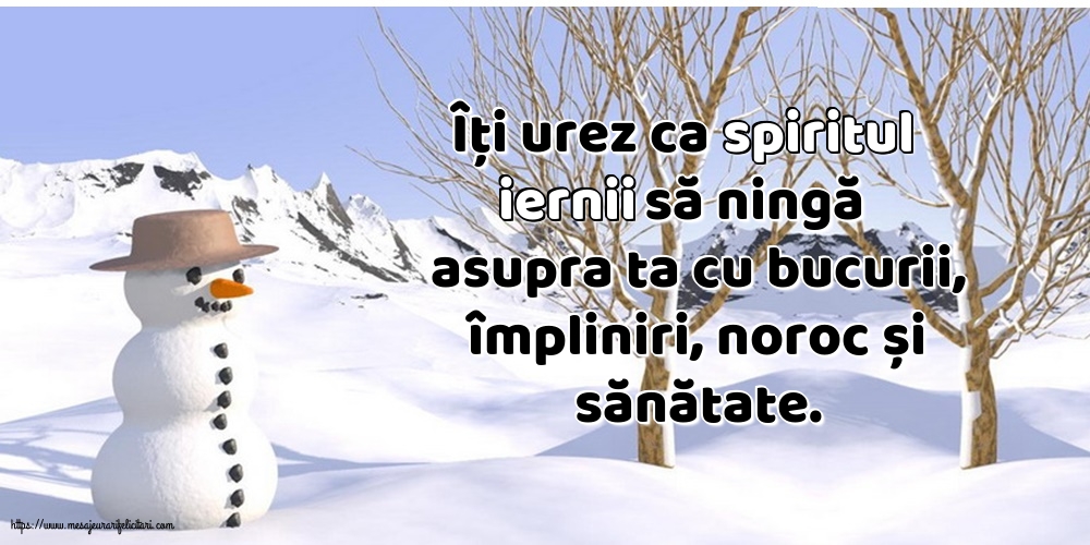 Felicitari de Iarnă - Spiritul iernii să ningă asupra ta cu bucurii - mesajeurarifelicitari.com