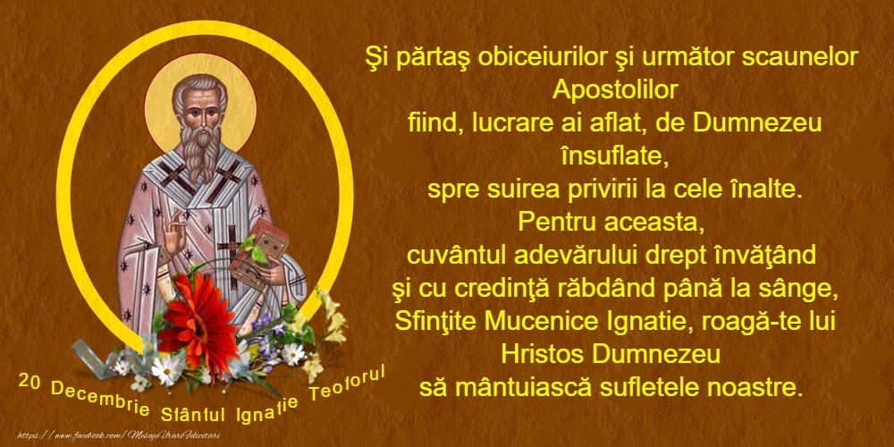 20 Decembrie - Sfântul Ignatie Teoforul