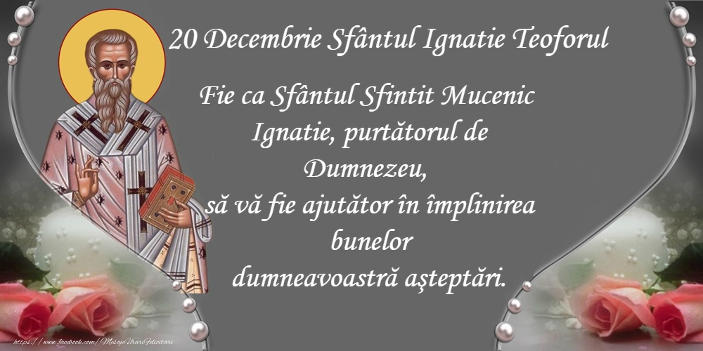 Sfântul Ignatie Teoforul 20 Decembrie - Sfântul Ignatie Teoforul