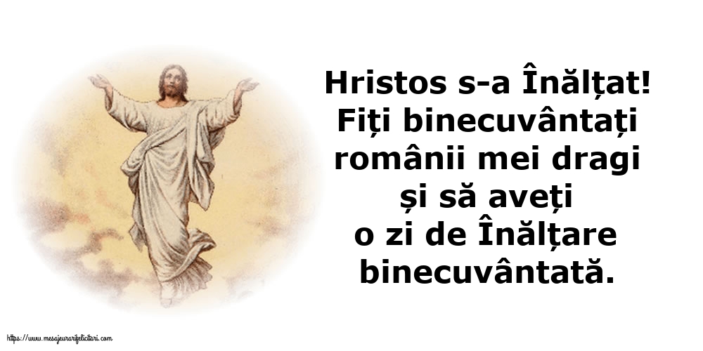 Înălțarea Domnului Hristos s-a Înălțat!