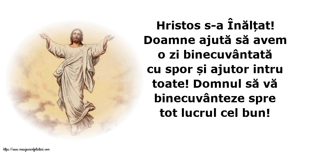 Înălțarea Domnului Hristos s-a Înălțat!
