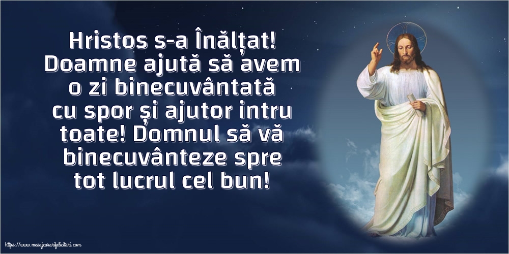 Înălțarea Domnului Hristos s-a Înălțat!