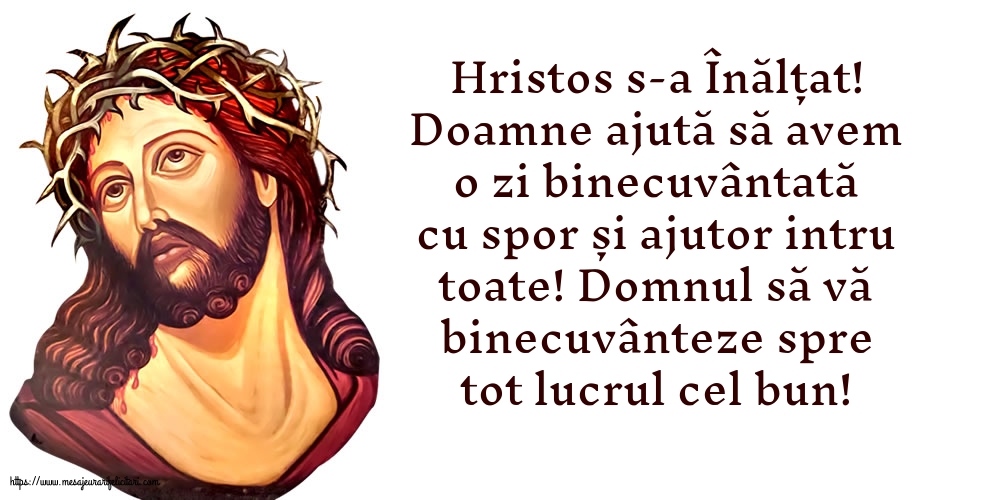 Înălțarea Domnului Hristos s-a Înălțat!
