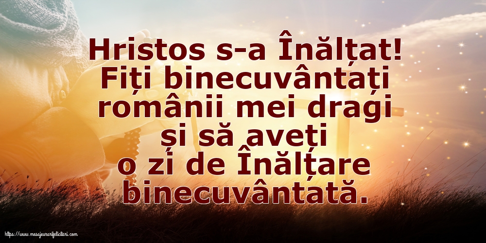 Înălțarea Domnului Hristos s-a Înălțat!