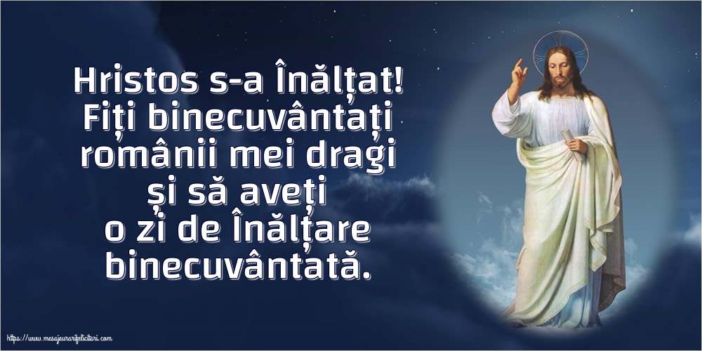 Înălțarea Domnului Hristos s-a Înălțat!