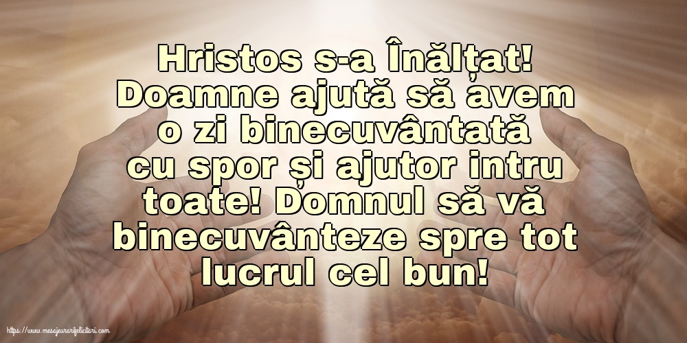 Înălțarea Domnului Hristos s-a Înălțat!