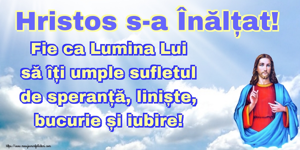 Hristos s-a Înălțat! Fie ca Lumina Lui să îți umple sufletul de speranță, liniște, bucurie și iubire!