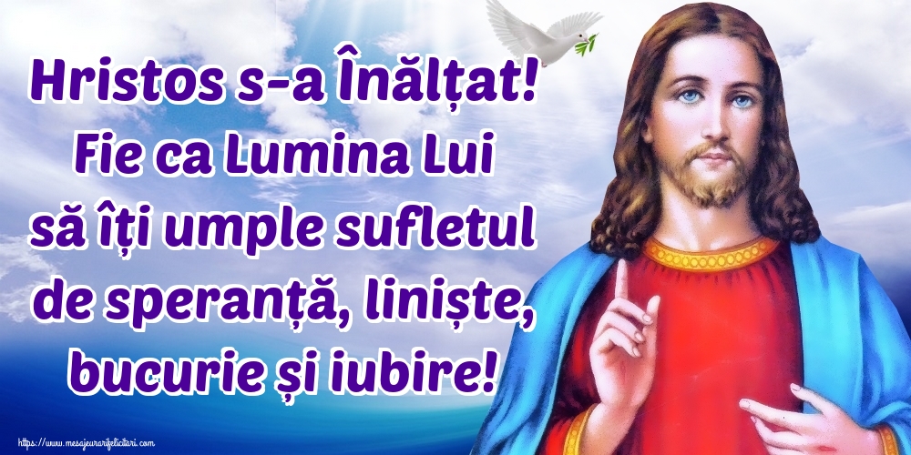 Hristos s-a Înălțat! Fie ca Lumina Lui să îți umple sufletul de speranță, liniște, bucurie și iubire!