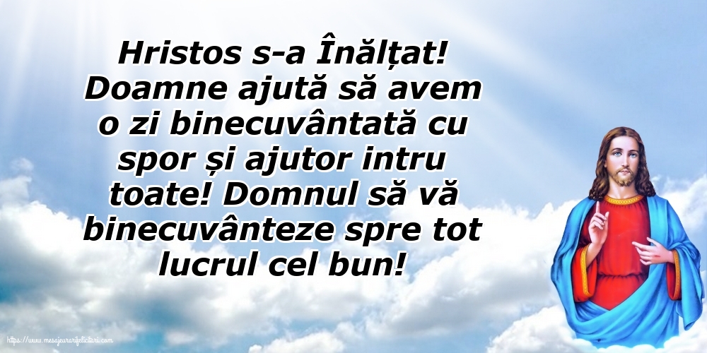 Înălțarea Domnului Hristos s-a Înălțat!