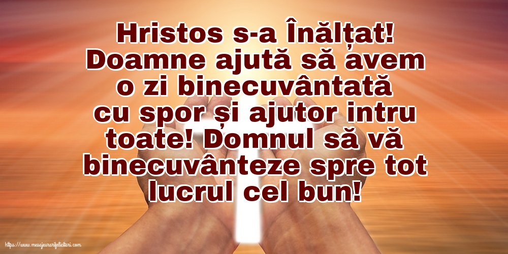 Înălțarea Domnului Hristos s-a Înălțat!