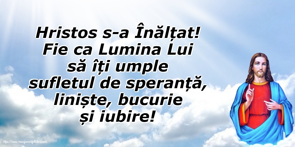 Imagini de Înălțarea Domnului - Hristos s-a Înălțat! - mesajeurarifelicitari.com