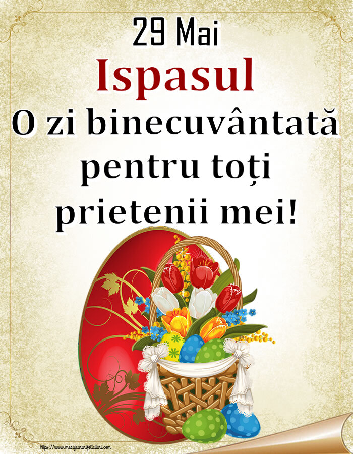 29 Mai Ispasul O zi binecuvântată pentru toți prietenii mei!