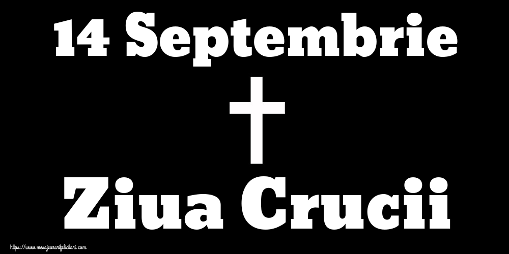 Imagini de Inaltarea Sfintei Cruci - 14 Septembrie Ziua Crucii - mesajeurarifelicitari.com