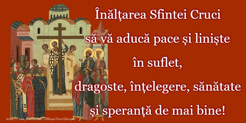 14 Septembrie - Înălțarea Sfintei Cruci