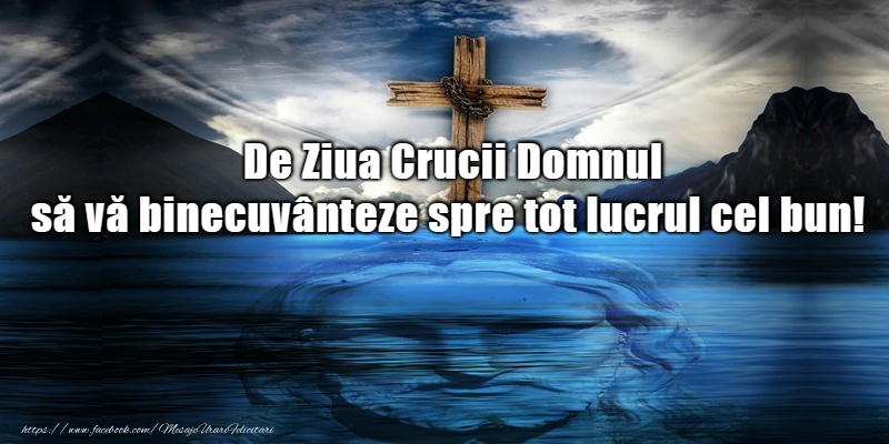 14 Septembrie - Înălțarea Sfintei Cruci