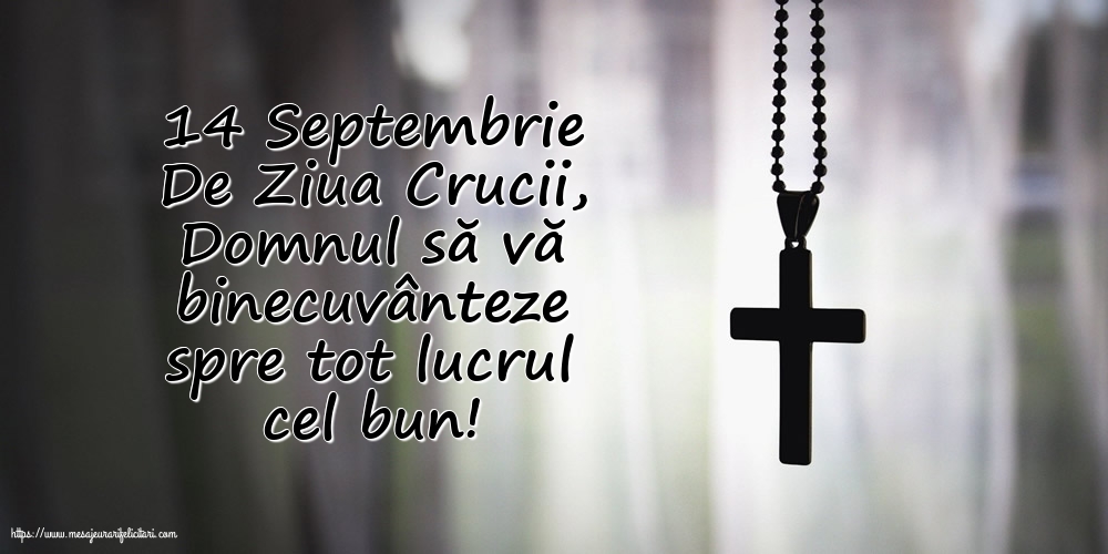 Inaltarea Sfintei Cruci 14 Septembrie De Ziua Crucii