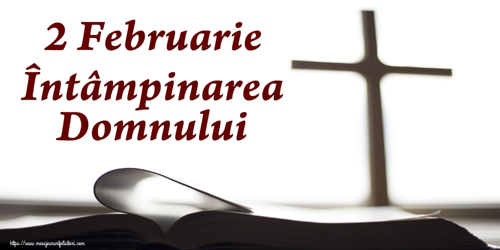 2 Februarie Întâmpinarea Domnului