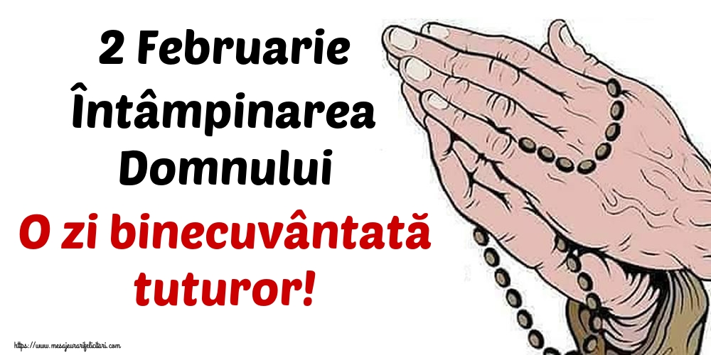 2 Februarie Întâmpinarea Domnului O zi binecuvântată tuturor!