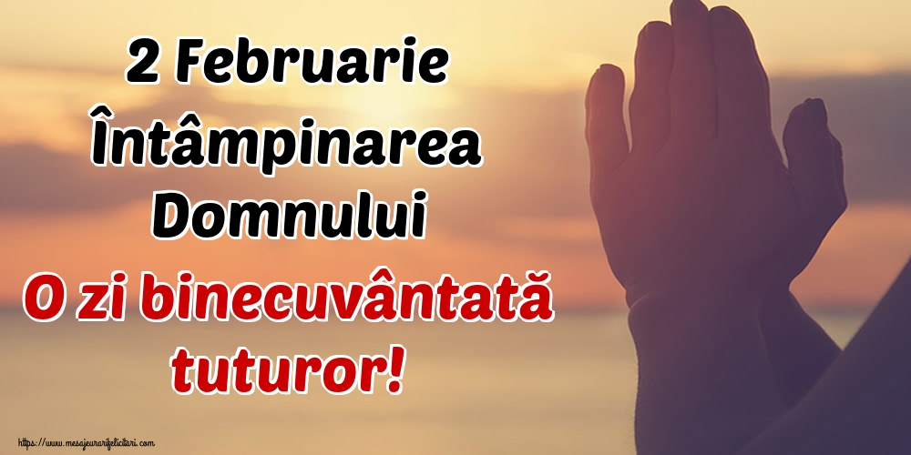 2 Februarie Întâmpinarea Domnului O zi binecuvântată tuturor!
