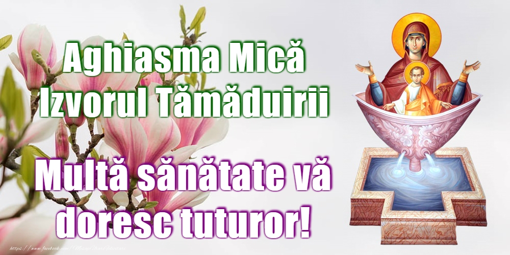 Izvorul Tămăduirii - Aghiasma Mică