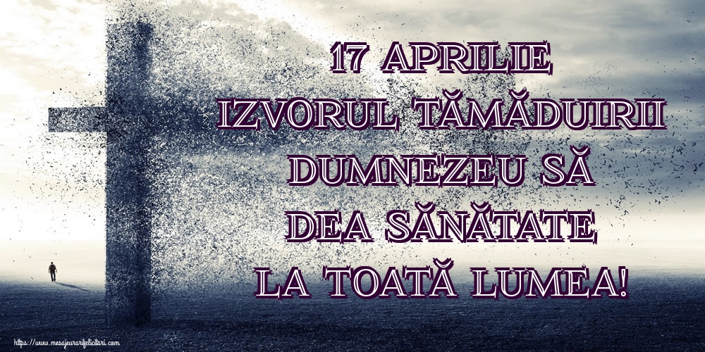 Izvorul Tămăduirii 17 Aprilie Izvorul Tămăduirii Dumnezeu să dea sănătate la toată lumea!