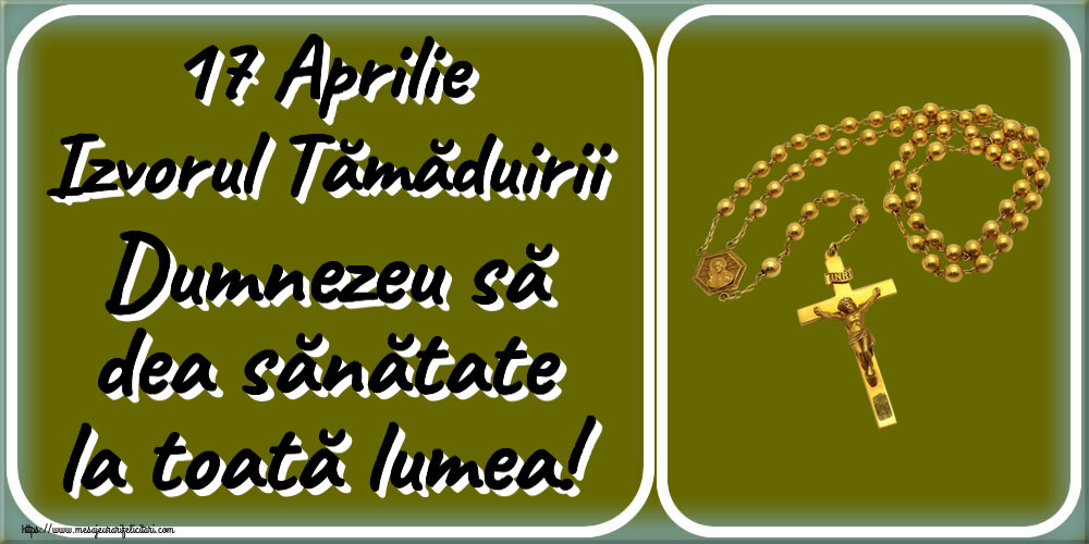 Izvorul Tămăduirii 17 Aprilie Izvorul Tămăduirii Dumnezeu să dea sănătate la toată lumea!