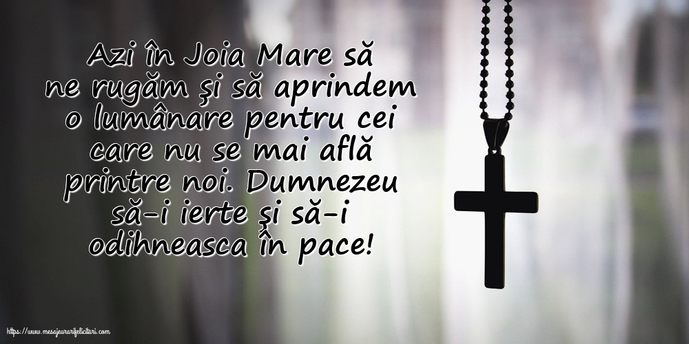 Azi în Joia Mare... Dumnezeu să-i ierte și să-i odihneasca în pace!