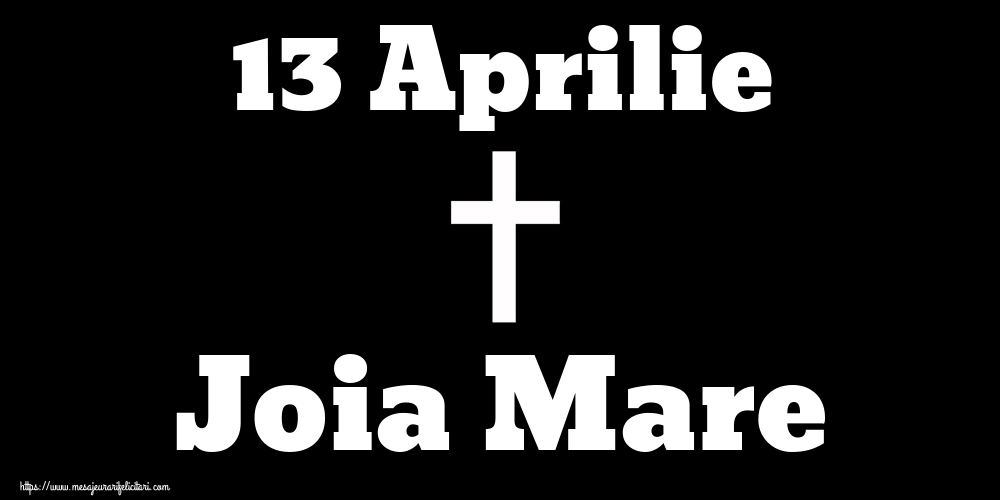 Imagini de Joia Mare - 13 Aprilie Joia Mare - mesajeurarifelicitari.com