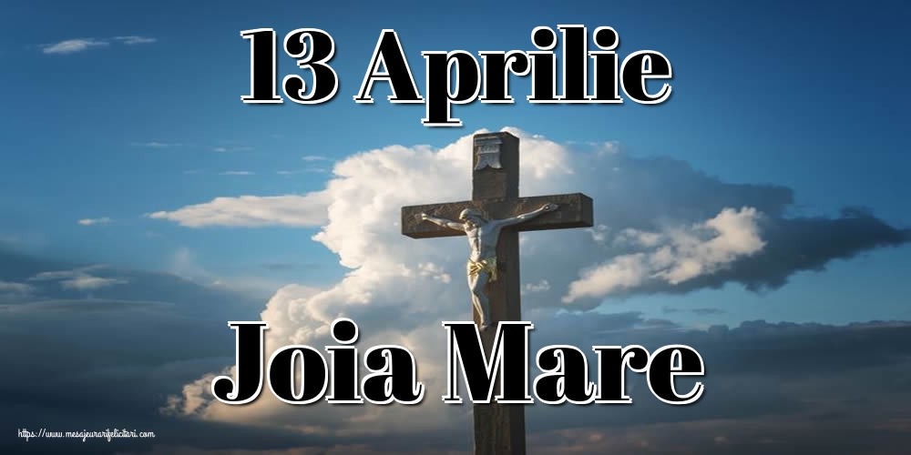 Imagini de Joia Mare - 13 Aprilie Joia Mare - mesajeurarifelicitari.com