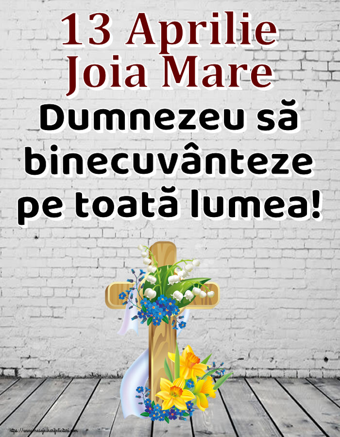 Imagini de Joia Mare - ✝️ 13 Aprilie Joia Mare Dumnezeu să binecuvânteze pe toată lumea! - mesajeurarifelicitari.com